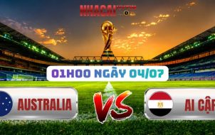 Soi Kèo Australia Vs Ai Cập 01h00 Ngày 04/07
